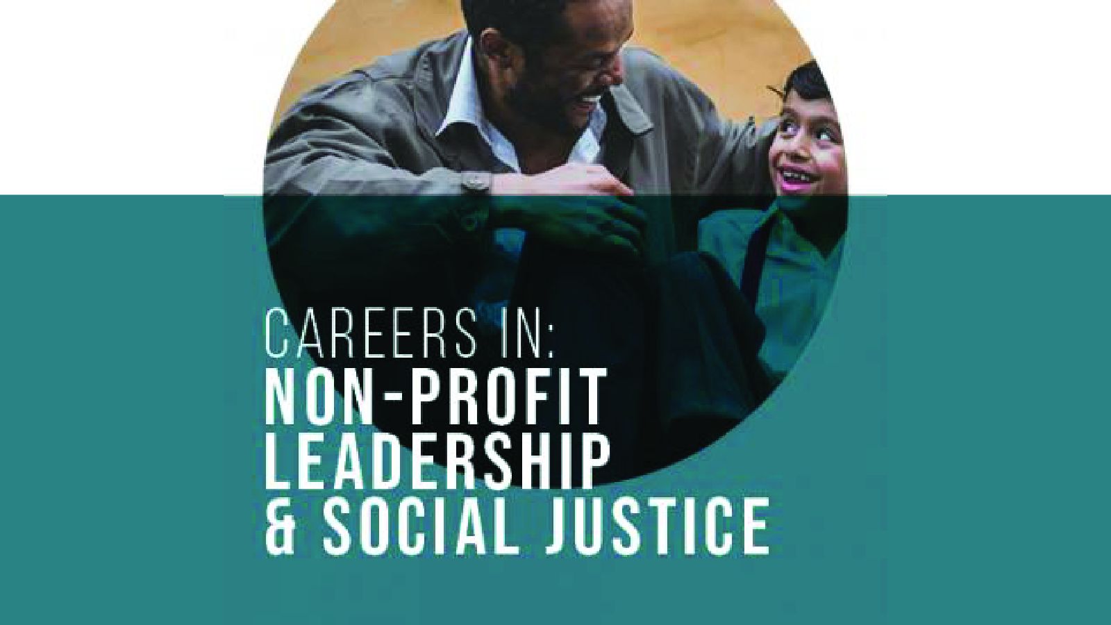 Careers in Non-Profit Leadership and Social Justice