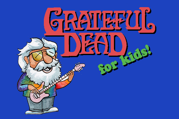 Grateful Dead for Kids