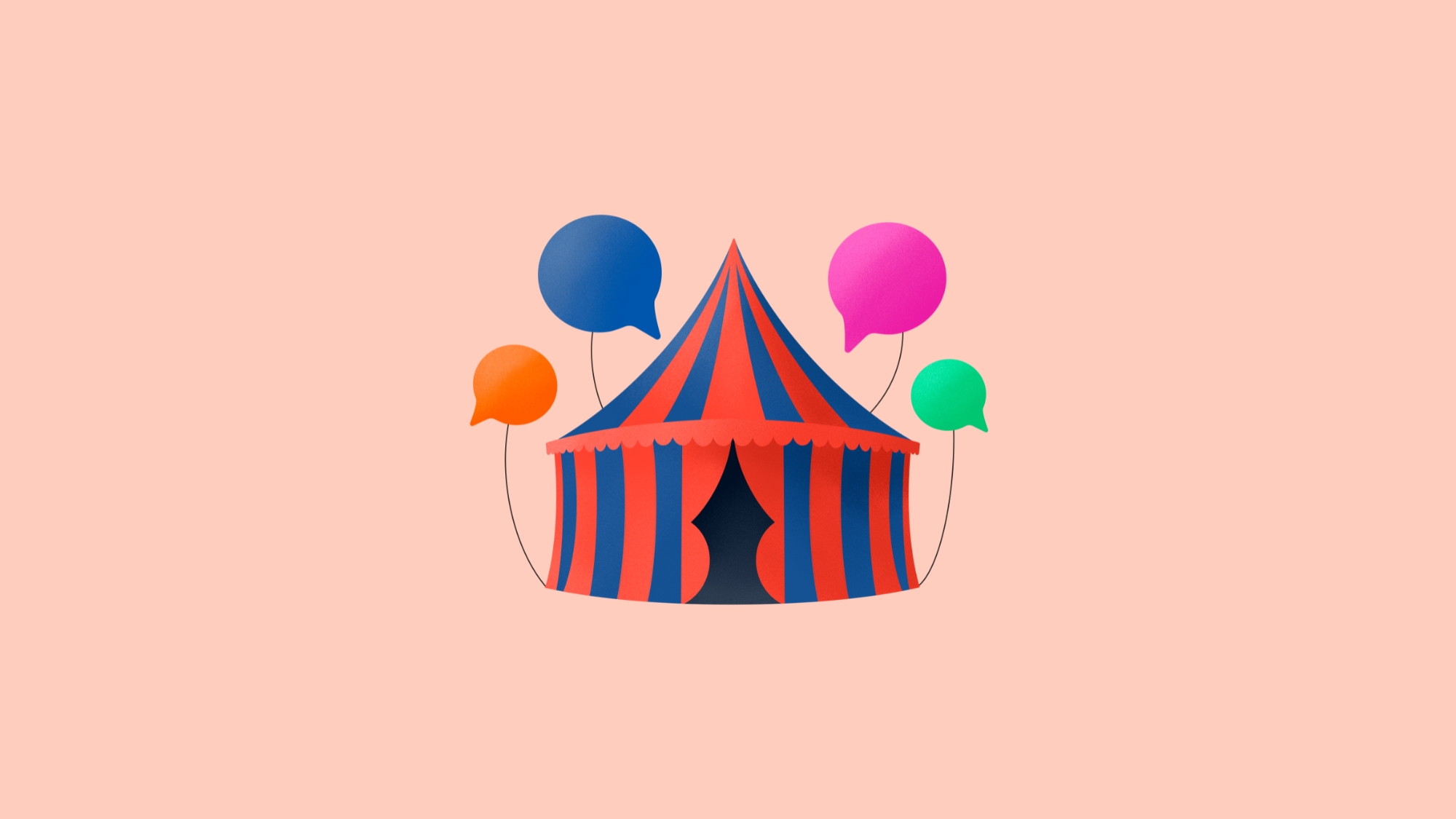 Circus tent with balloons shaped like speech bubbles