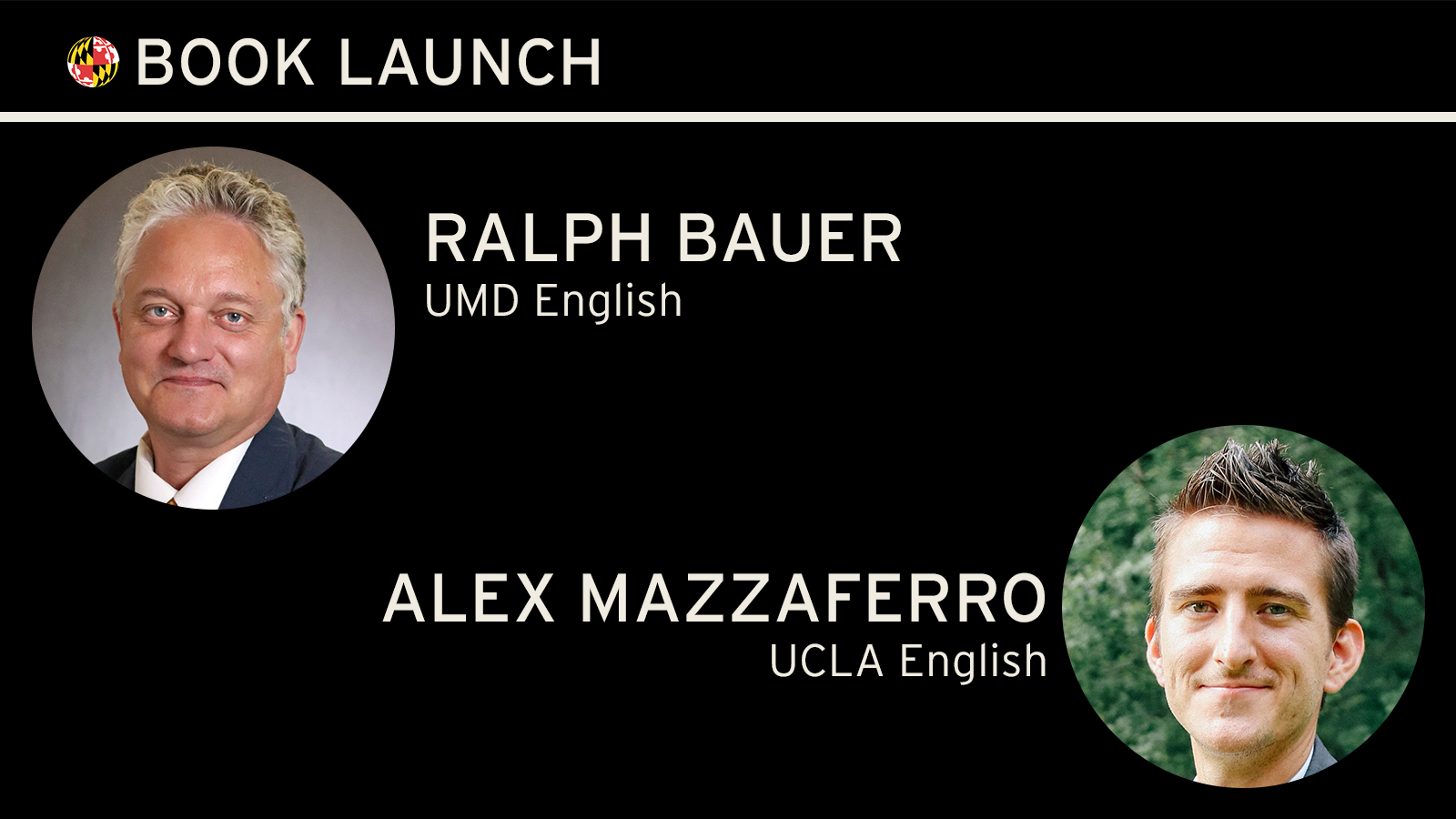 Headshots of two men smiling: Ralph Bauer, UMD English, and Alex Mazzaferro,  UCLA English