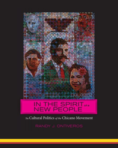 Book cover of "In the Spirit of a New People: The Cultural Politics of the Chicano Movement"