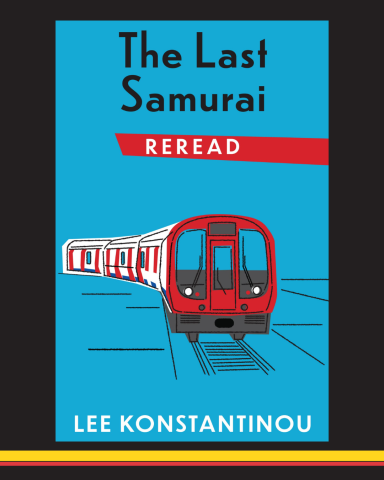 Book cover of "The Last Samurai Reread" by Lee Konstantinou.