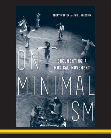  Book cover design of "On Minimalism: Documenting a Musical Movement" by William Robin and Kerry O'Brien.
