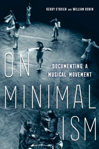 Associate Professor of Musicology William Robin’s co-edited volume “On Minimalism: Documenting a Musical Movement,” was named one of NPR’s 2023 “Books We Love.” 