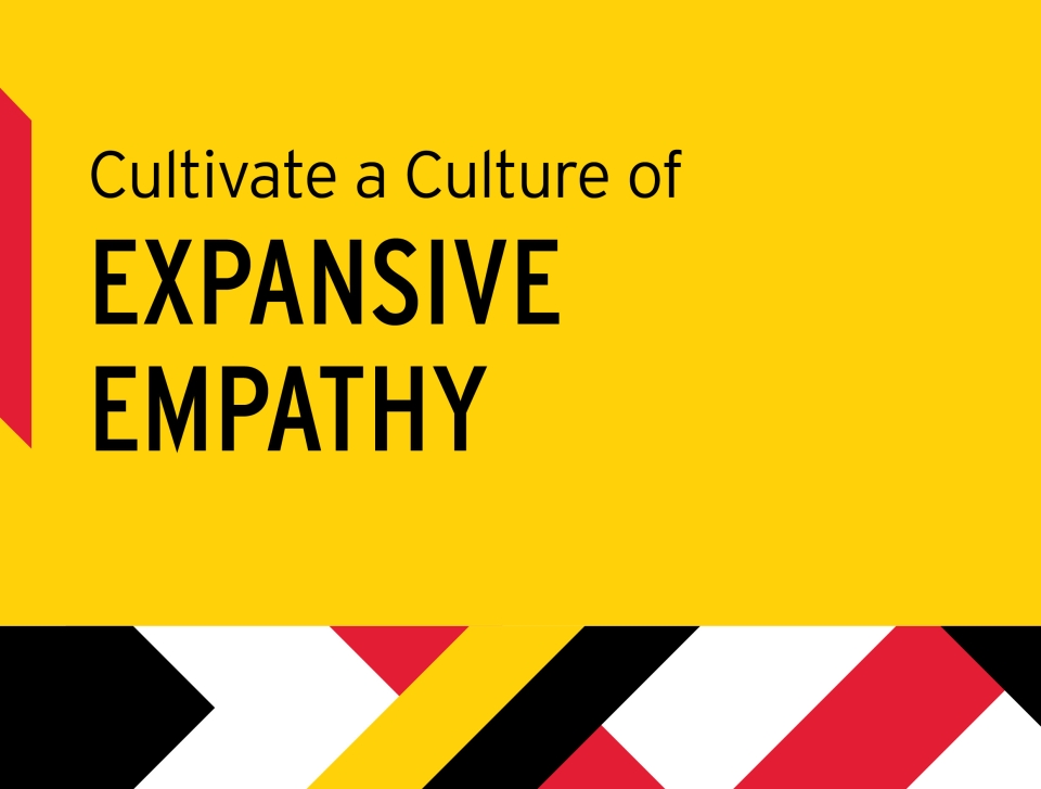 Bold yellow and red graphic with text on the left reading: “Cultivate a Culture of EXPANSIVE EMPATHY.” On the right, a diverse group of speakers engage an audience during a community conversation, seated in a sunlit room with large windows.